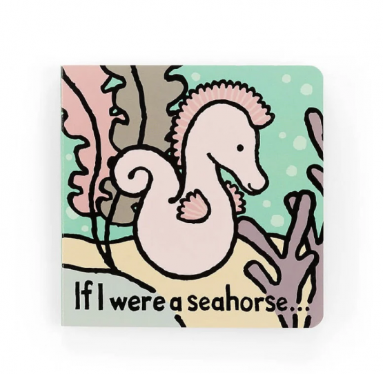 If I Were A Seahorse Board Book by Jellycat